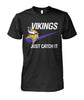 Image of Minnesota Vikings - Just catch it T-shirt