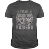 Image of Iam All About The Raiders TShirt
