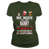 Image of Be Nice To The Nanny Santa Is Watching Christmas