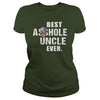 Image of Best Asshole Uncle Ever Shirt