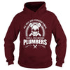 Image of All Men Are Created Equal Then A Few Become Plumbers TShirt