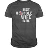 Image of Best Asshole Wife Ever Shirt