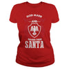 Image of SANTA This Is An Amazing Thing For You. Select The Product You Want From The Menu. Never Underestimate Of A Person With SANTA Name. 100% Designed, Shipped, and Printed in the U.S.A.