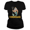 Image of Merdad T Shirt Father of A Mermaid Birthday T Shirt
