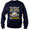 Image of NFL-STEELERS 170 SHE ASKED ME