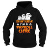 Image of You Cant Scare Me I Am A Payroll Clerk Halloween