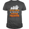 Image of You Cant Scare Me I Am A Mining Engineer Halloween