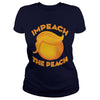 Image of Impeach the Peach, Dump Trump T-Shirt