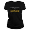 Image of Bounty Hunter Of Course I Am Awesome I Am Bounty Hunter - TeeForBounty Hunter