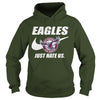Image of Eagles Just Hate Us T-shirt, Eagles Just Hate Us Hoodies