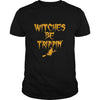 Image of Witches Be Trippin Funny Halloween