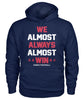Image of Chiefs - We almost always almost win T-shirt