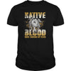 Image of Native American - Native Blood Runs Through My Veins shirt