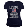 Image of I stand for the flag and support Trump T-shirt