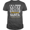 Image of SANTA I'm a proud mom of a freaking awesome SANTA - SANTA name - Mother - Mom - Mommy - mother's day - mom gifts - gift for mom - Mom shirt - Mom tshirt - Best Sellers