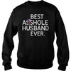 Image of Best Asshole Husband Ever T-Shirt