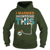 Image of Dolphins I Married T-shirt, Dolphins I Married Hoodies