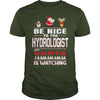 Image of Be Nice To The Hydrologist Santa Is Watching Christmas
