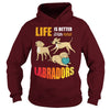 Image of Life Is Better With Labradors shirts