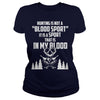 Image of Hunting - It is a sport that is in my blood tee T-Shirt_1