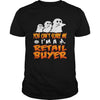Image of You Cant Scare Me I Am A Retail Buyer Halloween