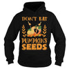 Image of Dont Eat Pumpkin Seeds - Maternity Pregnancy Halloween Shirt
