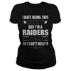 Image of I Hate Being This Sexy But Iam Raiders Fan TShirt