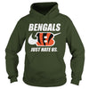 Image of Bengals Just Hate Us T-shirt, Bengals Just Hate Us Hoodies