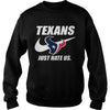 Image of Texans Just Hate Us T-shirt, Texans Just Hate Us Hoodies