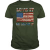 Image of USA Love It Or Leave It Patriotic T Shirt