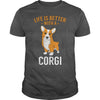 Image of Life is Better With A Corgi Dog Shirts