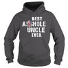 Image of Best Asshole Uncle Ever Shirt