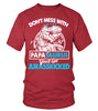 Image of Don't mess with Papasaurus Limited Edition T-shirts