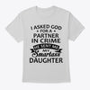 Image of He Sent Me My Smartass Daughter Shirt