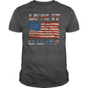 Image of USA Love It Or Leave It Patriotic T Shirt