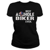 Image of Best Asshole Biker Ever T Shirt