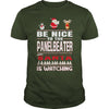 Image of Be Nice To The Panelbeater Santa Is Watching Christmas