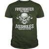 Image of Firefighter see more assholes shirt, hoodie, tank top