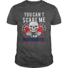 Image of You Cant Scare Me Iam Patriots TShirt