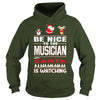 Image of Be Nice To The Musician Santa Is Watching Christmas