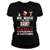 Image of Be Nice To The Nanny Santa Is Watching Christmas