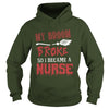 Image of Halloween My broom broke so i became a Nurse T-shirt