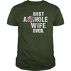 Image of Best Asshole Wife Ever Shirt