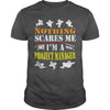 Image of Nothing Scare Me I'm A Project Manager Funny Halloween Shirt
