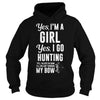 Image of I'm a Girl Yes I Go Hunting Can't Borrow My Bow T-Shirt