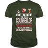 Image of Be Nice To The Counsellor Santa Is Watching Christmas