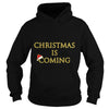 Image of Christmas Is Coming With Santa Red Hat T-Shirt