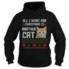 Image of All I Want For Christmas is Another Cat Ugly Shirt