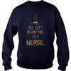Image of YOU CAN'T SCARE ME, I'M A NURSE