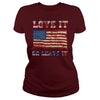 Image of USA Love It Or Leave It Patriotic T Shirt